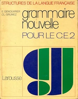 Grammaire nouvelle pour le CE2 - Emile Genouvrier