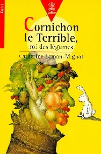 Bild des Verkufers fr Cornichon le Terrible, roi des l?gumes - Catherine Lamon-Mignot zum Verkauf von Book Hmisphres