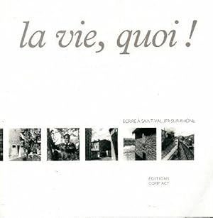 Seller image for La vie, quoi ! - Erik Bullot for sale by Book Hmisphres