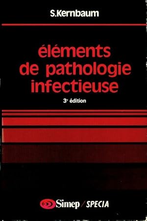 Image du vendeur pour El?ments de pathologie infectieuse - Serge Kernbaum mis en vente par Book Hmisphres