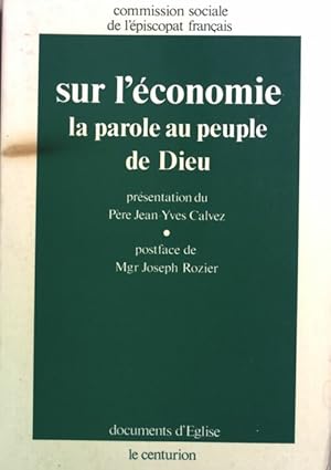 Seller image for Sur l'?conomie, la parole au peuple de Dieu - Commission sociale de l'?piscopat for sale by Book Hmisphres
