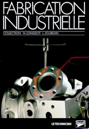 Fabrication industrielle lyc?es techniques - H Longeot