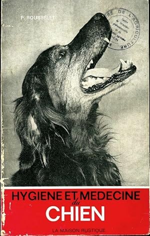 Imagen del vendedor de Hygi?ne et m?decine du chien - P Rousselet a la venta por Book Hmisphres