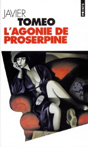 Image du vendeur pour L'agonie de Proserpine - Javier Tomeo mis en vente par Book Hmisphres