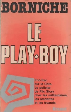 Seller image for Le play-boy - Roger Borniche for sale by Book Hmisphres