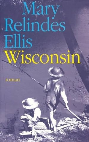 Seller image for Wisconsin - Mary Relindes Ellis for sale by Book Hmisphres
