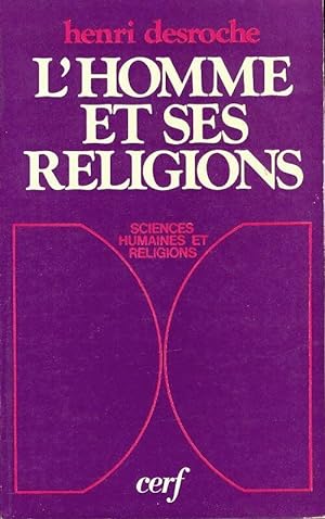 L'homme et ses religions - Henri Desroche