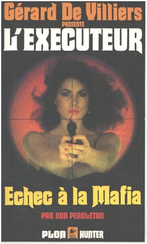 Image du vendeur pour Echec  la mafia/ l'executeur n 49 mis en vente par librairie philippe arnaiz