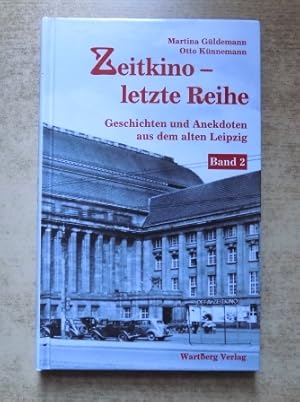 Bild des Verkufers fr Zeitkino - letzte Reihe - Geschichten und Anekdoten aus dem alten Leipzig. zum Verkauf von Antiquariat BcherParadies