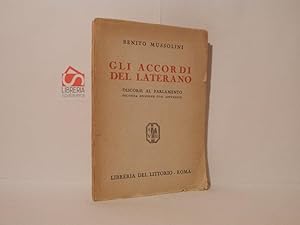 Gli accordi del Laterano. Discorsi al parlamento. Seconda edizione con appendice