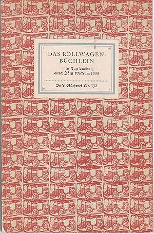 Das Rollwagen-Büchlein. An Tag bracht durch Jörg Wickram 1555 (= Insel-Bücherei, Nr. 132)