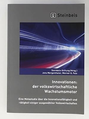 Immagine del venditore per Innovationen: der volkswirtschaftliche Wachstumsmotor: Eine Metastudie ber die Innovationsfhigkeit und -ttigkeit einiger ausgewhlter Volkswirtschaften venduto da Leserstrahl  (Preise inkl. MwSt.)