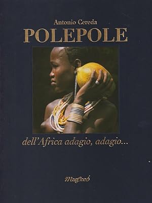 Bild des Verkufers fr Polepole dell'Africa adagio, adagio. zum Verkauf von Librodifaccia