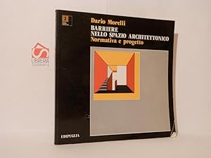 Barriere nello spazio architettonico. Normativa e progetto