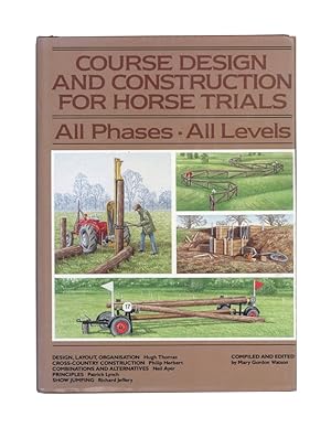 Course Design and Construction for Horse Trials, All Phases, All Levels