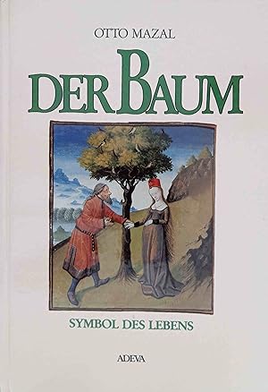 Bild des Verkufers fr Der Baum : ein Symbol des Lebens in der Buchmalerei. Otto Mazal zum Verkauf von Logo Books Buch-Antiquariat