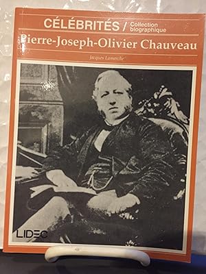 Célébrités - Pierre-Joseph-Olivier Chauveau