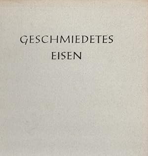 Geschmiedetes Eisen.