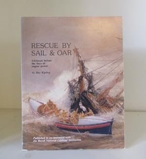 Imagen del vendedor de Rescue by Sail and Oar: The Story of Lifeboats Before the Days of Engine Power a la venta por BRIMSTONES