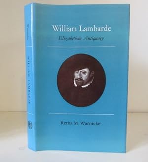 Imagen del vendedor de William Lambarde, Elizabethan Antiquary 1536-1601 a la venta por BRIMSTONES