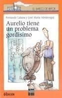 Imagen del vendedor de AURELIO TIENE UN PROBLEMA GORDSIMO a la venta por ALZOFORA LIBROS