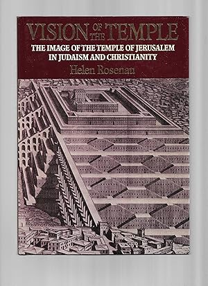 VISION OF THE TEMPLE: The Image Of The Temple Of Jerusalem In Judaism And Christianity