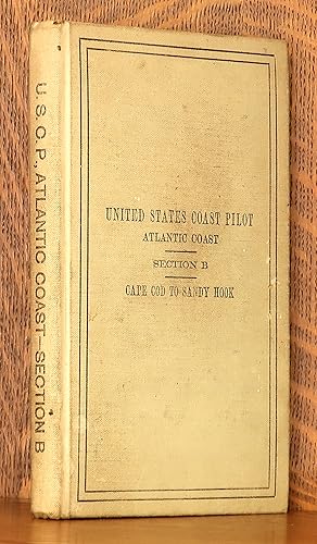 Immagine del venditore per UNITED STATES COAST PILOT, ATLANTIC COAST SECTION B, CAPE COD TO SANDY HOOK 1918 venduto da Andre Strong Bookseller