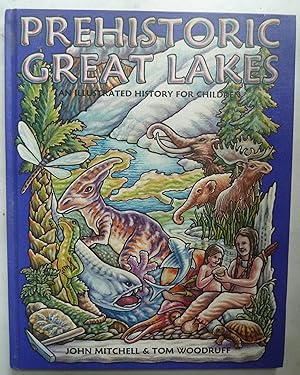 Prehistoric Great Lakes, An Illustrated History for Children [SIGNED COPY]