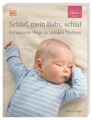 Bild des Verkufers fr ELTERN-Ratgeber. Schlaf, mein Baby, schlaf : Entspannte Wege zu ruhigen Nchten zum Verkauf von AHA-BUCH GmbH