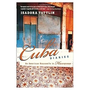 Bild des Verkufers fr Cuba Diaries: An American Housewife in Havana (Paperback) zum Verkauf von InventoryMasters