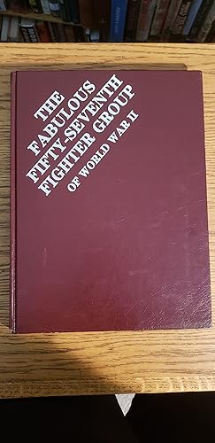 The Fabulous Fifty-Seventh Fighter Group of World War II