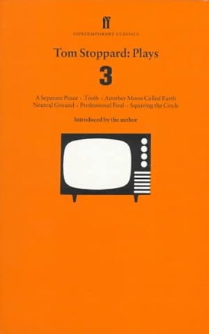 Immagine del venditore per Tom Stoppard Plays Three : A Separate Peace, Teeth, Another Moon Called Earth, Neutral Ground, Professional Foul, Squaring the Circle venduto da GreatBookPrices