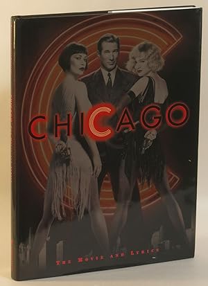 Image du vendeur pour Chicago: The Movie and Lyrics (Newmarket Pictorial Moviebook) mis en vente par Eureka Books