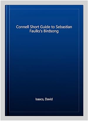 Seller image for Connell Short Guide to Sebastian Faulks's Birdsong for sale by GreatBookPrices