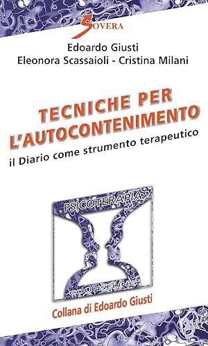 Image du vendeur pour Tecniche per l'autocontenimento. Il diario come strumento terapeutico mis en vente par Libro Co. Italia Srl