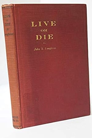 Seller image for Live or die;: An exposition of the biology of keeping young, for sale by Bjs Biblio