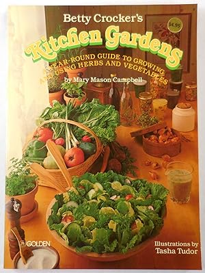 Immagine del venditore per Betty Crocker's Kitchen Gardens: A Year-Round Guide to Growing and Using Herbs and Vegetables venduto da Resource Books, LLC