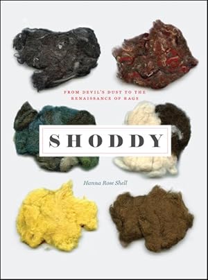 Seller image for Shoddy : From Devil?s Dust to the Renaissance of Rags for sale by GreatBookPrices