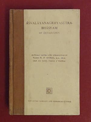 Bild des Verkufers fr Asvalayanagrhyasutra-Bhasyam of Devasvamin. Critically edited with introduction by Pandit K. P. Aithal. zum Verkauf von Wissenschaftliches Antiquariat Zorn