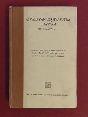 Bild des Verkufers fr Asvalayanagrhyasutra-Bhasyam of Devasvamin. Critically edited with introduction by Pandit K. P. Aithal. zum Verkauf von Wissenschaftliches Antiquariat Zorn