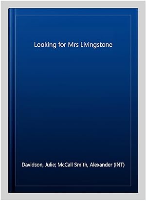 Seller image for Looking for Mrs Livingstone for sale by GreatBookPricesUK