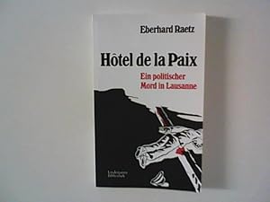 Imagen del vendedor de Htel de la Paix. Ein politischer Mord in Lausanne a la venta por ANTIQUARIAT FRDEBUCH Inh.Michael Simon
