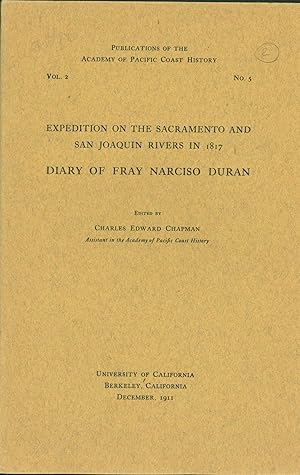 Image du vendeur pour Expedition On The Sacramento And San Joaquin Rivers In 1817. Diary Of Fray Narciso Duran mis en vente par Eureka Books