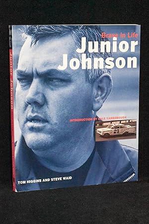 Seller image for Junior Johnson; Brave in Life for sale by Books by White/Walnut Valley Books