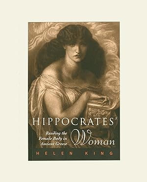 Hippocrates' Woman , Reading the Female Body in Ancient Greece by Helen King. First Paperback Edi...