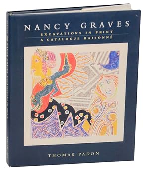 Bild des Verkufers fr Nancy Graves: Excavations in Print, A Catalogue Raisonne zum Verkauf von Jeff Hirsch Books, ABAA