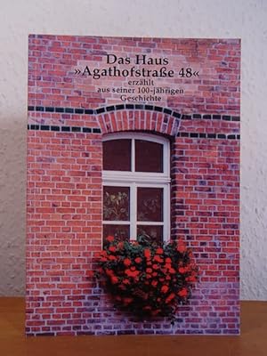 Immagine del venditore per Das Haus "Agathofstrae 48" erzhlt aus seiner 100-jhrigen Geschichte venduto da Antiquariat Weber