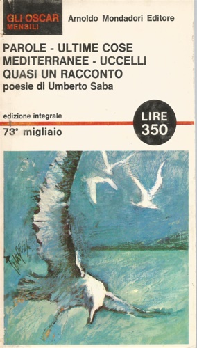 Image du vendeur pour Poesie. Parole, ultime cose, mediterranee, uccelli, quasi un racconto. mis en vente par FIRENZELIBRI SRL