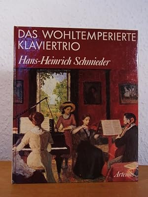 Seller image for Das wohltemperierte Klaviertrio. Ein Leitfaden fr Freunde der Hausmusik mit Klavier for sale by Antiquariat Weber