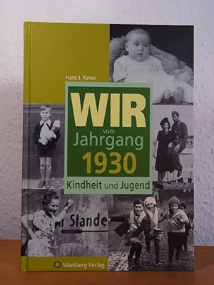 Seller image for Wir vom Jahrgang 1930. Kindheit und Jugend for sale by Antiquariat Weber